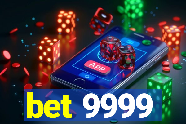 bet 9999